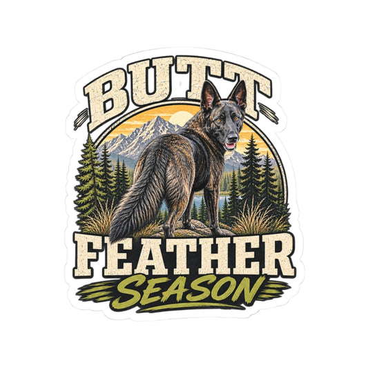 Butt Feather Season Sticker — Outdoor Funny Dog Vinyl Sticker